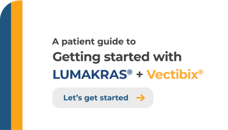 LUMAKRAS® + Vectibix® Patient Guide
